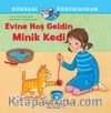 Evine Hoş Geldin Minik Kedi / Dünyayı Öğreniyorum
