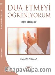 Dua Etmeyi Öğreniyorum