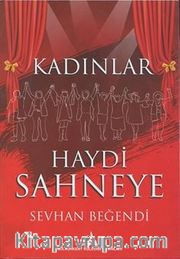 Kadınlar Haydi Sahneye