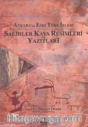 Ankara'da Eski Türk İzleri - Salihler Kaya Resimleri ve Yazıtları