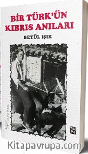 Bir Türk’ün Kıbrıs Anıları