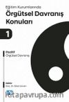 Eğitim Kurumlarında Örgütsel Davranış Konuları 1 & Pozitif Örgütsel Davranış