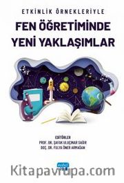 Etkinlik Örnekleriyle Fen Öğretiminde Yeni Yaklaşımlar