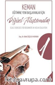Keman Eğitimine Yeni Başlayanlar İçin Dizisel Alıştırmalar 1 <br /> Scale Exercises For Beginners İn Violin Education 1