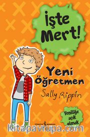 İşte Mert! / Yeni Öğretmen / Yeniliğe Açık Olmak 