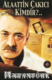Alaattin Çakıcı Kimdir?...