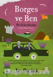 Borges ve Ben <br /> Bir Karşılaşma