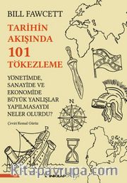 Tarihin Akışında 101 Tökezleme