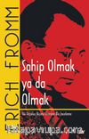 Sahip Olmak ya da Olmak