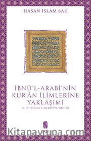 İbnü'l-Arabî'nin Kur'an İlimlerine Yaklaşımı <br /> El-Fütûhatü'l-Mekkiyye Örneği