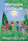 Muhteşem Çocuklar / Temiz Çevre