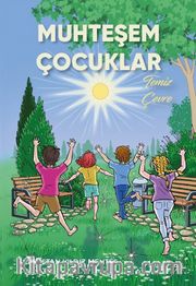 Muhteşem Çocuklar / Temiz Çevre