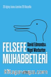 Felsefe Muhabbetleri <br /> 25 İlginç Konu Üzerine 25 Filozofla
