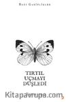 Tırtıl Uçmayı Düşledi