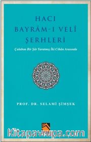 Hacı Bayram-ı Veli Şerhleri  