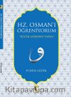 Hz. Osman'ı Öğreniyorum