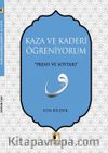 Kaza ve Kaderi  Öğreniyorum