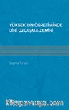 Yüksek Din Öğretiminde Dinî Uzlaşma Zemini