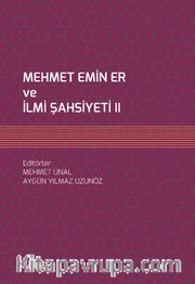 Mehmet Emin Er ve İlmi Şahsiyeti II