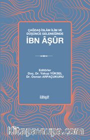 Çağdaş İslam İlim ve Düşünce Geleneğinde İbn Âşûr
