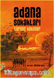 Adana Sokakları Turunç Kokuyor