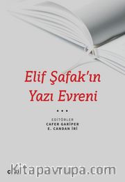 Elif Şafak’ın Yazı Evreni
