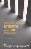 Osmanlı’dan Günümüze Etnisite ve Sınıf Tartışmaları