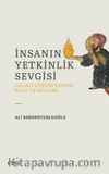 İnsanın Yetkinlik Sevgisi & Gazali Düşüncesinde Bilgi ve İktidar