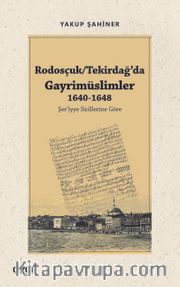 Rodosçuk / Tekirdağ'da Gayrimüslimler 1640-1648 Şer'iyye Sicillerine Göre