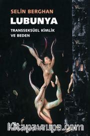 Lubunya / Transseksüel Kimlik ve Beden