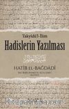 Hadislerin Yazılması (Takyîdü’l-İlm)
