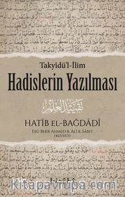 Hadislerin Yazılması (Takyîdü’l-İlm)