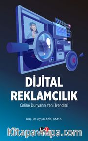 Dijital Reklamcılık <br /> Online Dünyanın Yeni Trendleri