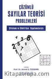 Çözümlü Sayılar Teorisi Problemleri <br /> Şifreleme ve Sihirli Kare Uygulamalarıyla