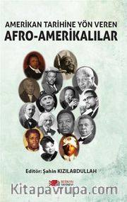 Amerikan Tarihine Yön Veren Afro-Amerikalılar