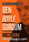 Ben Böyle Gördüm