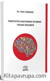 Psikiyatri Hastasının İstemsiz Tedavi Edilmesi