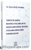 Türkiye'de Genital Muayene Uygulamaları ve Avukatların Genital Muayene Uygulamalarına İlişkin Farkındalıkları