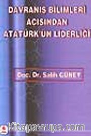 Davranış Bilimleri Açısından Atatürk'ün Liderliği