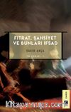 Fıtrat, Şahsiyet ve Bunları İfsad