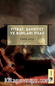 Fıtrat, Şahsiyet ve Bunları İfsad