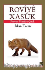 Rovîyê Xasûk <br /> Peyvên Felsefî û Çîrok