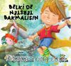 Belki de Tersten Bakmalısın