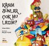Kasım Bunlar Çok mu Lazım ?