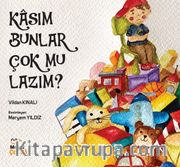 Kasım Bunlar Çok mu Lazım ?