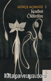 Kendimi Öldürdüm