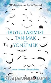 Duygularımızı Tanımak ve Yönetmek