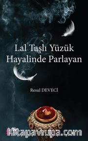 Lal Taşlı Yüzük Hayalinde Parlayan