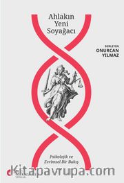 Ahlakın Yeni Soyağacı <br /> Psikolojik ve Evrimsel bir Bakış