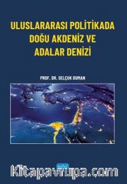 Uluslararası Politikada Doğu Akdeniz ve Adalar Denizi